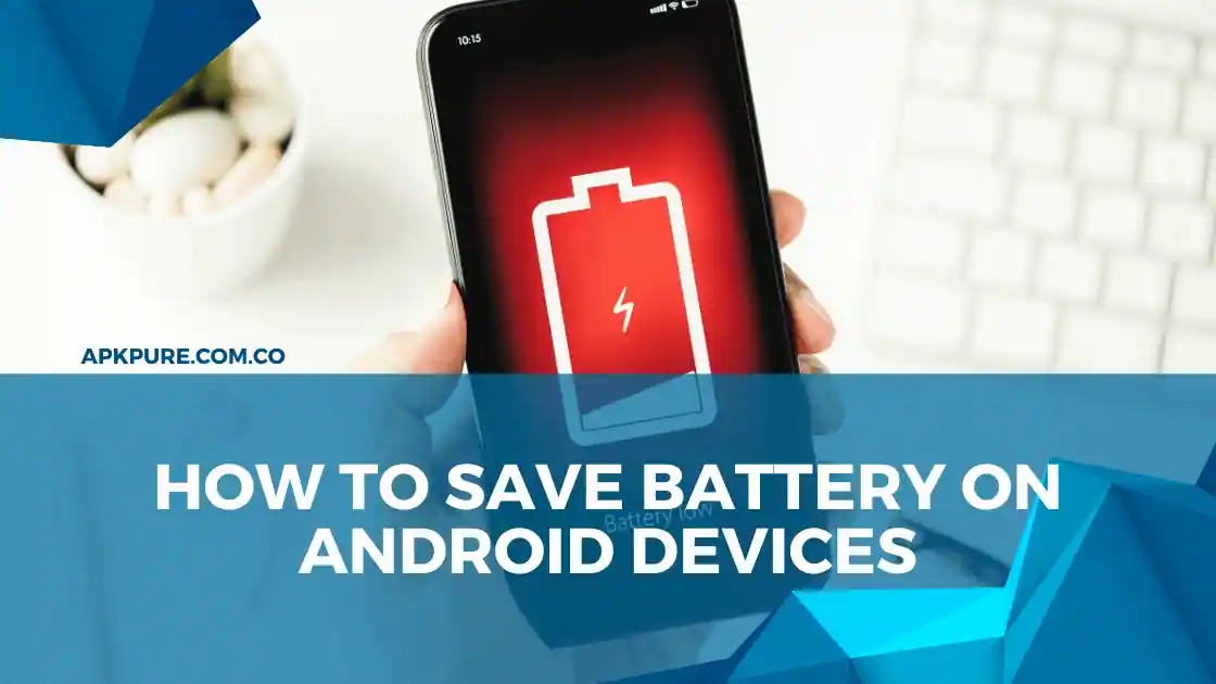 how to save battery on android
