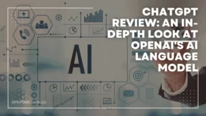 ChatGPT Review: An In-Depth Look at OpenAI's AI Language Model