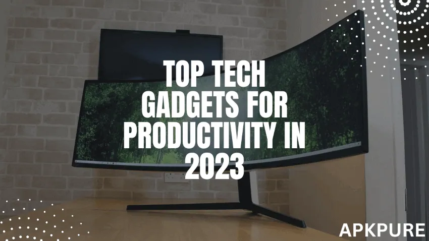 Top Tech Gadgets for Productivity in 2023